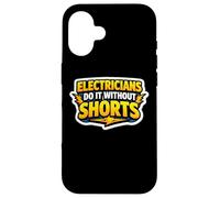 Electricians Do It Without Shorts Humoristique Citation Pun Gag Coque pour iPhone 16
