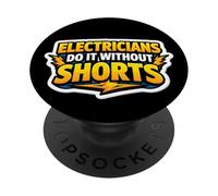 Electricians Do It Without Shorts Humoristique Citation Pun Gag PopSockets PopGrip Adhésif