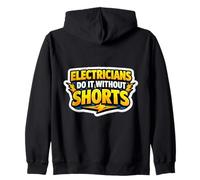 Electricians Do It Without Shorts Humoristique Citation Pun Gag Sweat à Capuche