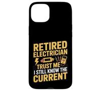 Electricien à la Retraite Trust Me I Still Know The Current Coque pour iPhone 15 Plus