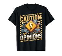 Électricien avec Prudence : hautement conducteur T-Shirt