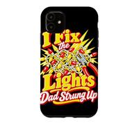 Électricien de Noël I Fix The Lights Dad Strung Up Coque pour iPhone 11
