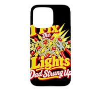 Électricien de Noël I Fix The Lights Dad Strung Up Coque pour iPhone 15 Pro Max