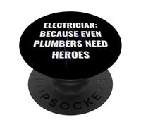 Électricien drôle : Parce Que même Les plombiers Ont Besoin de héros PopSockets PopGrip Adhésif