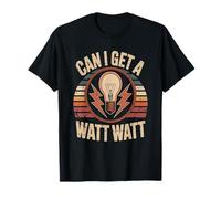 Électricien Puis-Je Obtenir Un Entrepreneur en électricité de Watt Watt T-Shirt