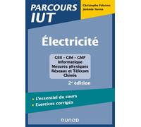 Electricité - 2e éd. - L'essentiel du cours - Exercices corrigés - Christophe Palermo - Dunod - broché - Scolaire / Universitaire
