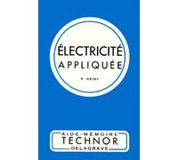 Électricité appliquée: Pour le CAP et le BEP de l'électrotechnique, options électriciens d'équipement et électromécaniciens