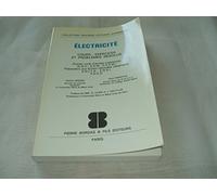 Électricité: Cours, exercices et problèmes résolus, 1ercycle d'études supérieures..., préparation aux écoles nationales vétérinaires, ENITA, ENSI, PESS