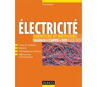 Electricité - Exercices et méthodes: Exercices et méthodes