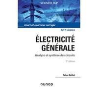 Électricité générale - 2e éd. - Analyse et synthèse des circuits Tahar Neffati (Auteur)