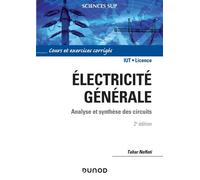 Électricité générale - 2e éd. - Analyse et synthèse des circuits - Tahar Neffati - Dunod - broché - Etude