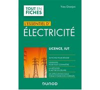 Electricité - Licence, IUT - L'Essentiel - Yves Granjon - Dunod - broché - Scolaire / Universitaire
