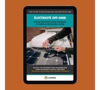 Électricité Off-Grid : Le Guide Complet