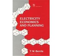 Electricity Economics and Planning, I E E POWER ENGINEERING SERIES T.W. Berrie (Auteur)