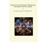 Electricity Essentials: Mastering Concepts and Principles