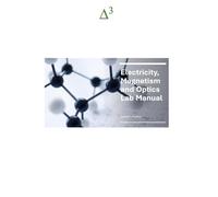 Electricity, Magnetism and Optics Laboratory Manual: General Physics