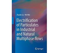 Electrification Of Particulates In Industrial And Natural Multiphase Flows