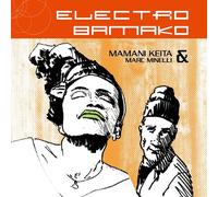 Mamani Keita & Marc Minelli - Electro Bamako