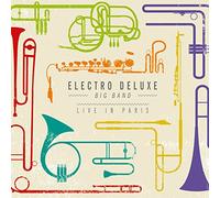 Electro Deluxe Big Band Live in Paris
