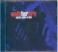 Apollo Four Forty – Electro Glide In Blue – 11 titres