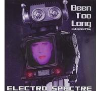 Electro Spectre - Been Too Long