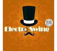 Electro Swing 2015 [Import]