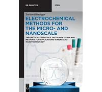 Electrochemical Methods For The Micro- And Nanoscale
