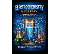 Electrochemistry Made Easy: Fundamental Concepts for CBSE and AS & A Level Learners: Fundamental concepts for undergraduate and graduate level learners