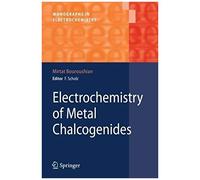 Electrochemistry Of Metal Chalcogenides