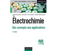 Électrochimie - 4e éd. - Des concepts aux applications 3ème édition - Fabien Miomandre - Dunod - broché - Scolaire / Universitaire