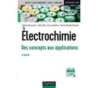 Électrochimie - 4e éd. - Des concepts aux applications: Des concepts aux applications