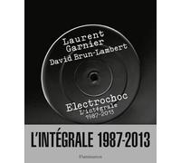 Électrochoc: L'intégrale, 1987-2013