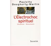 Electrochoc spirituel - Paulette Dougherty-Martin - Salvator - broché - Essai