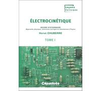 Électrocinétique. Tome 1. Régime stationnaire. Approche physique, exercices corrigés et simulations LTspice
