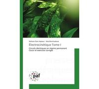 Electrocinetique Tome I Circuits electriques en regime permanent Cours et exercices corriges - Mohsen Hajlaoui - Universitaires Europeennes - broché - Essai