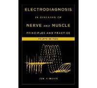 Electrodiagnosis In Diseases Of Nerve And Muscle: Principles And Practice [With Dvd] [With Dvd]