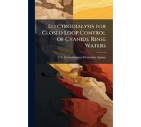 Electrodialysis for Closed Loop Control of Cyanide Rinse Waters
