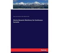 ElectroDynamic Machinery for Continuous Currents - Edwin James Houston - BoD Third Party Titles - Livre en Anglais Edwin James HoustonEdwin James Houston (Auteur)