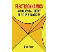 Electrodynamics and Classical Theory of Fields and Particles