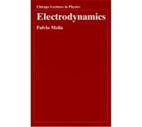 Electrodynamics, Chicago Lectures in Physics Fulvio Melia (Auteur)
