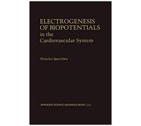 Electrogenesis Of Biopotentials In The Cardiovascular System