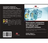 Electrolytes Composites Polymères Et Matériaux De Cathode Pour Dispositifs Ioniques