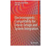 Electromagnetic Compatibility For Device Design And System Integration