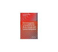 Electromagnetic Compatibility For Device Design And System Integration