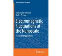 Electromagnetic Fluctuations At The Nano Alexander I Volokitin, Bo N J Persson (Auteur)