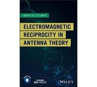 Electromagnetic Reciprocity in Antenna Theory by Martin Stumpf Martin Stumpf, (Auteur)