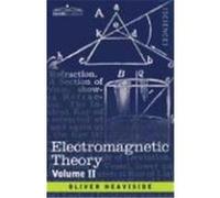Electromagnetic Theory, Volume 2 Heaviside, Oliver (Auteur)