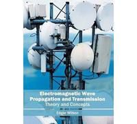 Electromagnetic Wave Propagation And Transmission