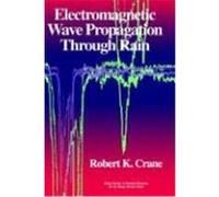 Electromagnetic Wave Propagation Through Rain Crane, Robert K., Crane, Frederick Ed. (Auteur)