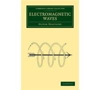 Electromagnetic Waves Oliver Heaviside, (Auteur)